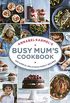 Annabel Karmels Busy Mums Cookbook (English Edition)