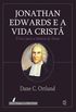 Jonathan Edwards e a vida crist