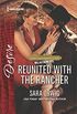 Reunited with the Rancher: A Compelling Tale of Secrets, Scandal and Marriage (Texas Cattleman