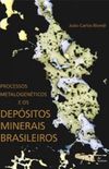 Processos Metalogenticos e os Depsitos Minerais Brasileiros