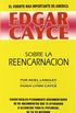Edgar Cayce: Sobre la Reencarnacin