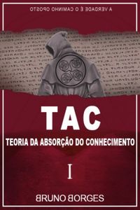 TAC - Teoria da Absoro do Conhecimento - Livro I