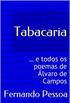 Tabacaria: ... e todos os poemas de lvaro de Campos (ebook)