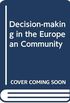 Decision-making in the European Community
