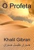 O Profeta. Khalil Gibran