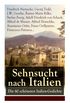 Sehnsucht nach Italien: Die 60 schnsten Italien-Gedichte (Vollstndige Ausgabe)