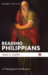 Reading Philippians: A Theological Introduction