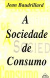 A Sociedade de Consumo