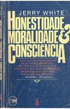 Honestidade, Moralidade e Conscincia