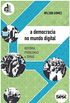 A democracia no mundo digital: Histria, problemas e temas (Coleo Democracia Digital)