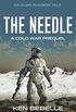 The Needle: An Alien Invasion Tale: The New Cold War Begins (English Edition)