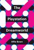 The PlayStation Dreamworld (Theory Redux) (English Edition)