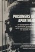 Prisoners of Apartheid