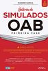 Bateria de simulados OAB primeira fase: Simulados com as provas originais + Comentrios s questes e relatrios de resultados