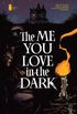 The Me You Love In The Dark #02