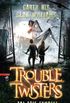 Troubletwisters - Das Bse erwacht: Band 2 - (Trouble Twisters) (German Edition)