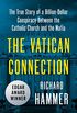 The Vatican Connection: The True Story of a Billion-Dollar Conspiracy Between the Catholic Church and the Mafia (English Edition)