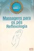 Massagens para os ps Reflexologia