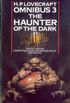 H. P. Lovecraft Omnibus 3 - The Haunter of The Dark