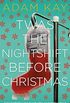 Twas The Nightshift Before Christmas: Festive hospital diaries from the author of multi-million-copy hit This is Going to Hurt (English Edition)