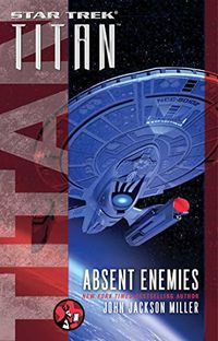 Titan: Absent Enemies (Star Trek) (English Edition)