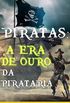 Piratas: A Era de Ouro da Pirataria