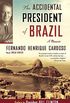 The Accidental President of Brazil: A Memoir (English Edition)