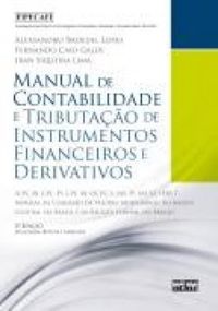 MANUAL DE CONTABILIDADE E TRIBUTAO DE INSTRUMENTOS FINANCEIROS E DERIVATIVOS