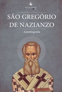 Autobiografia: So Gregrio de Nazianzo