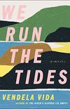 We Run the Tides (English Edition)