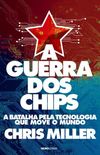 A guerra dos chips