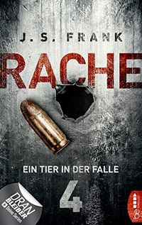 RACHE - Ein Tier in der Falle: Folge 4 (Ein Stein & Berger Thriller) (German Edition)