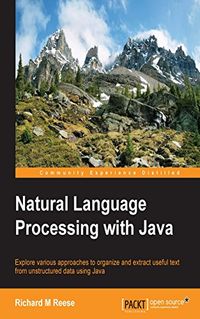 Natural Language Processing with Java (Community Experience Distilled) (English Edition)