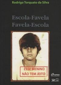 Escola-favela - Favela-escola 