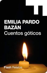Cuentos gticos (Flash Relatos) (Spanish Edition)