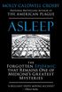 Asleep: The Forgotten Epidemic that Remains One of Medicine