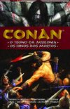 Conan: O Trono Da Aquilnia / Os Hinos Dos Mortos