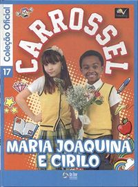 Carrossel - Maria Joaquina e Cirilo