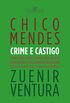 Chico Mendes - Crime e castigo