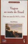 Viagem ao Norte do Brasil feita nos anos de 1613 a 1614