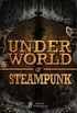 Underworld of Steam Punk
