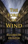 The Force of the Wind: Elemental Mysteries 3