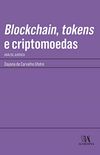 Blockchain, tokens e criptomoedas: Anlise jurdica (Manuais Profissionais)