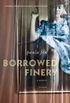 Borrowed Finery: A Memoir (English Edition)