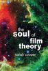 The Soul of Film Theory (English Edition)