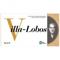 Grandes Compositores da Msica Clssica - Volume 10 - Villa-Lobos 