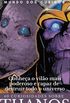 Thanos-40 Curiosidades : Conhea o vilo mais poderoso e capaz de destruir todo o universo Marvel