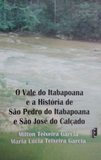 O Vale do Itabapoana e a Histria de So Pedro do Itabapoana e So Jos do Calado