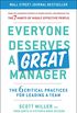 Everyone Deserves a Great Manager: The 6 Critical Practices for Leading a Team (English Edition)