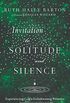 Invitation to Solitude and Silence: Experiencing God
